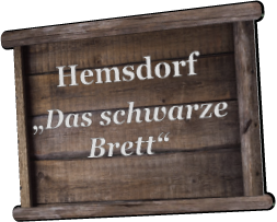 „Das schwarze Brett“ Hemsdorf